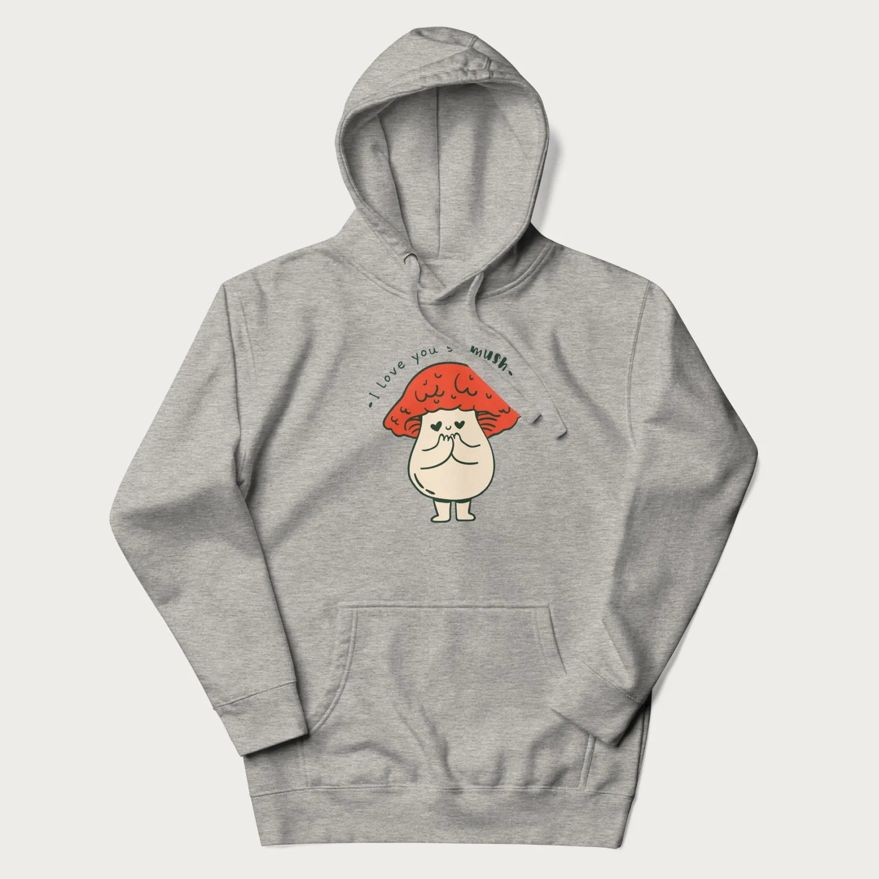 Light grey hoodie with a graphic of a cute mushroom character with a red cap and heart-shaped eyes, and the text 'I Love You So Mush'.
