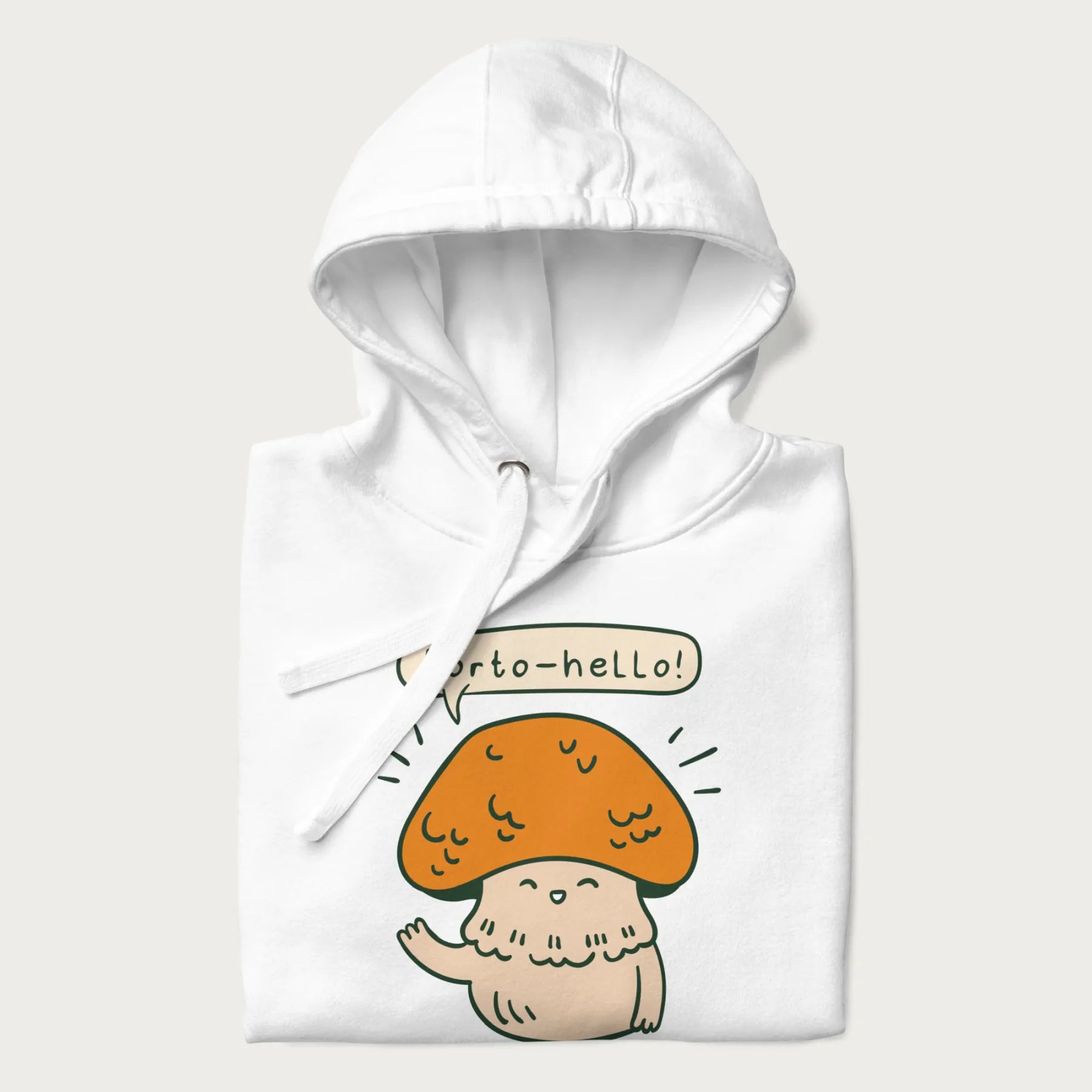 Folded white hoodie with a graphic of a cheerful mushroom character and the text 'Porto-hello!'.