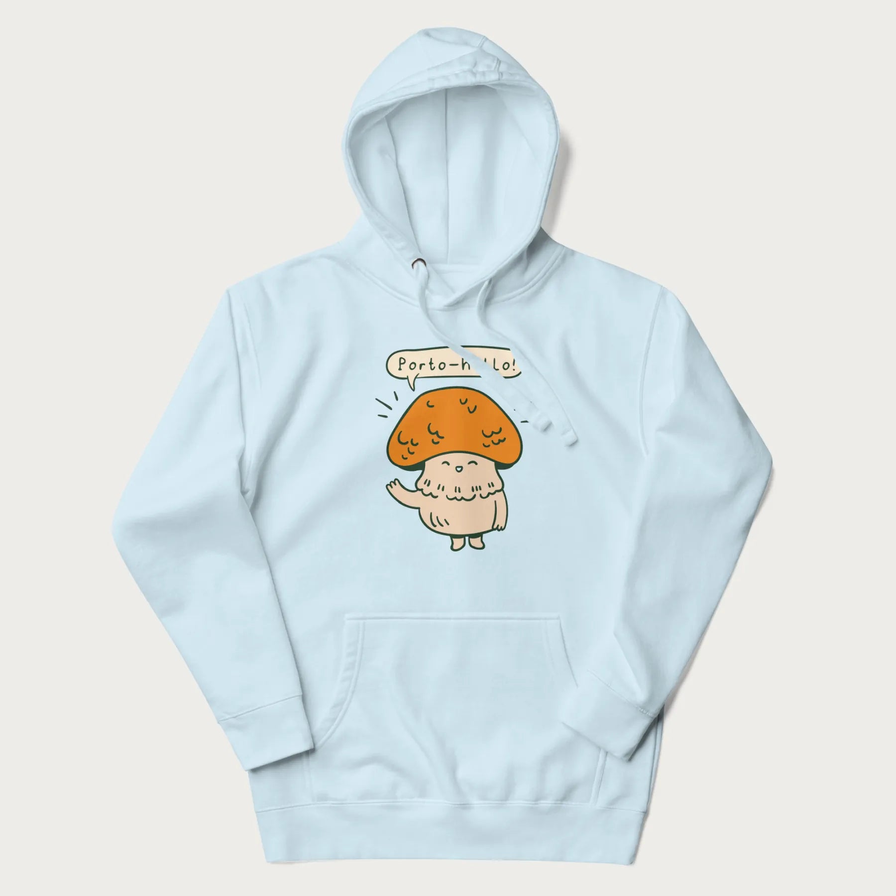 Light blue hoodie with a graphic of a cheerful mushroom character and the text 'Porto-hello!'.