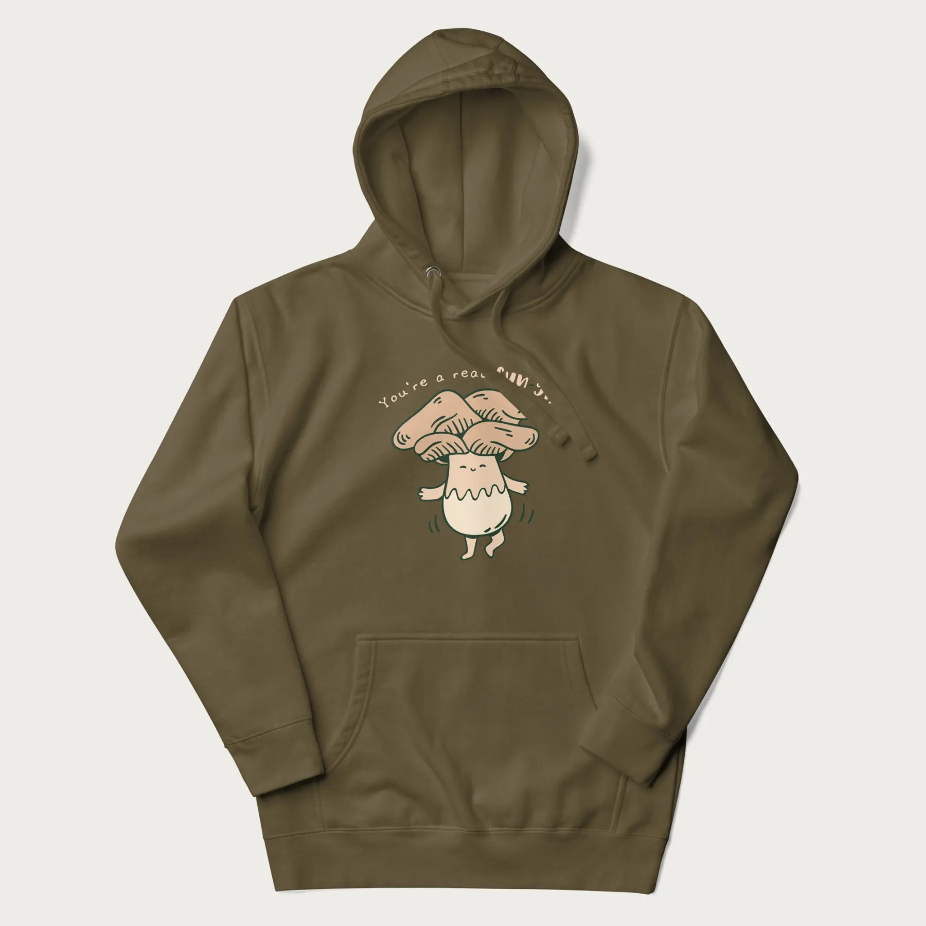 Military green hoodie with a graphic of a happy mushroom character and the text 'You're a real fun-gi!'.