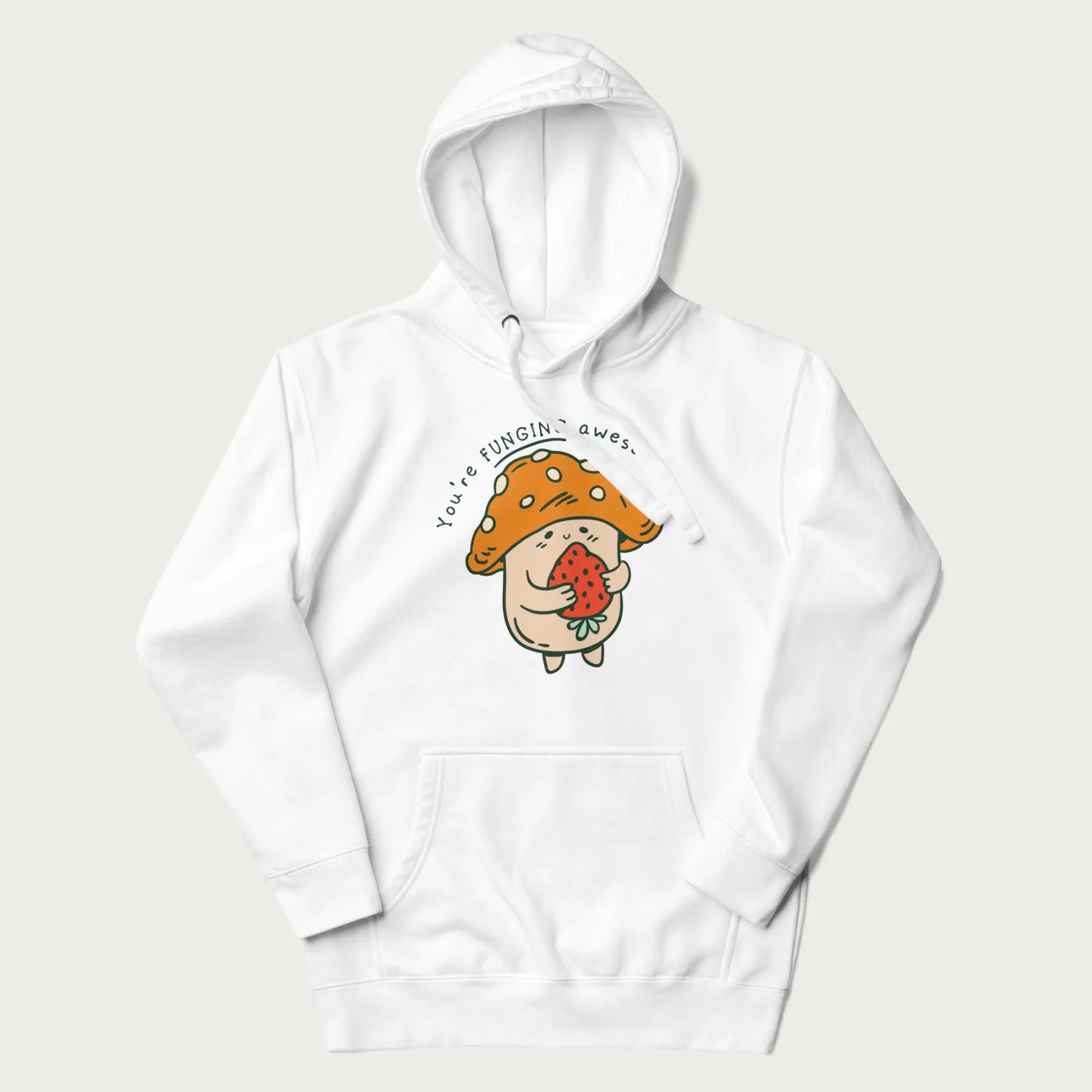 Colored You're FUNGING Awesome Cute Mushroom Hoodie