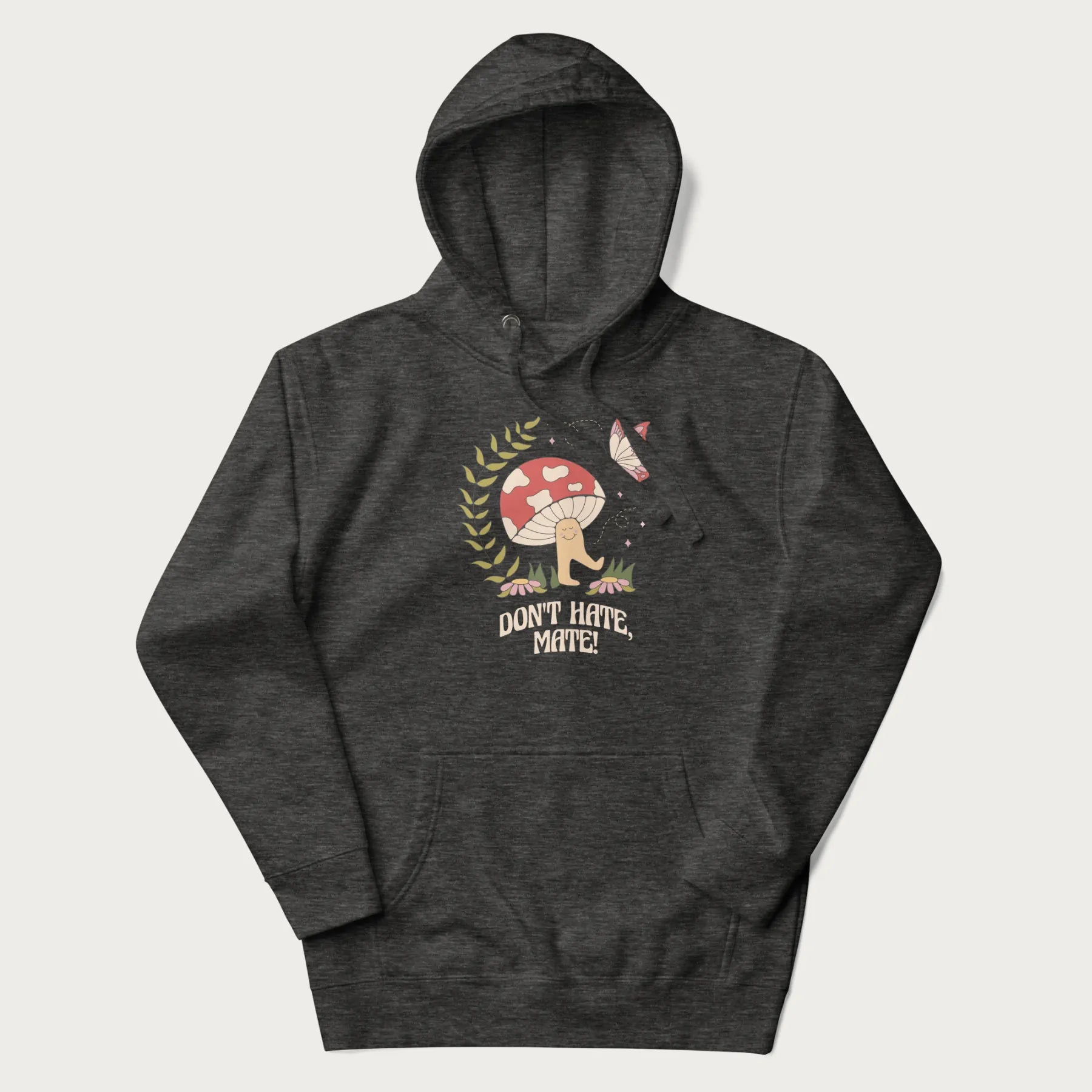 Dark grey hoodie featuring a cute mushroom graphic with the text "Don't Hate, Mate."
