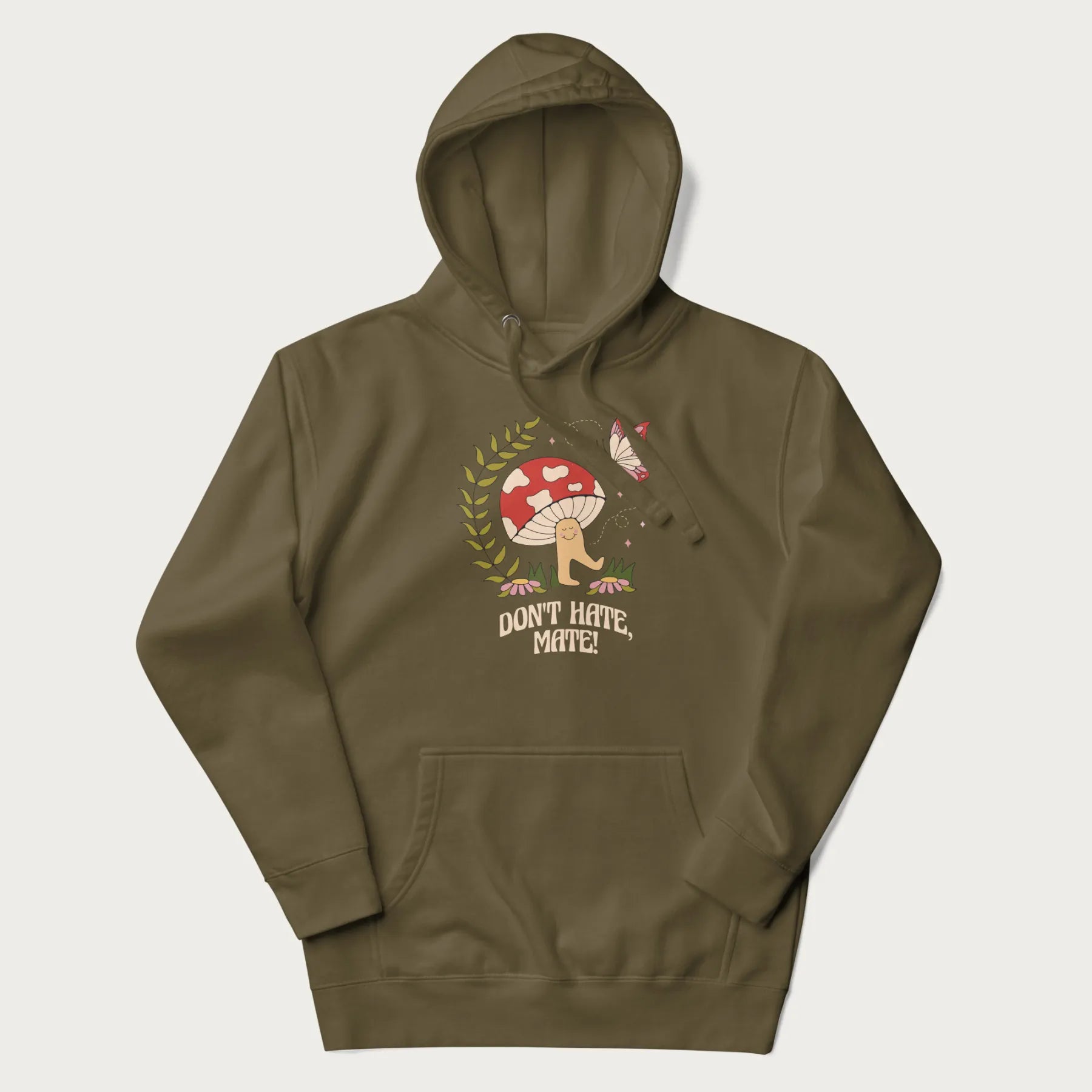 Military green hoodie featuring a cute mushroom graphic with the text "Don't Hate, Mate."