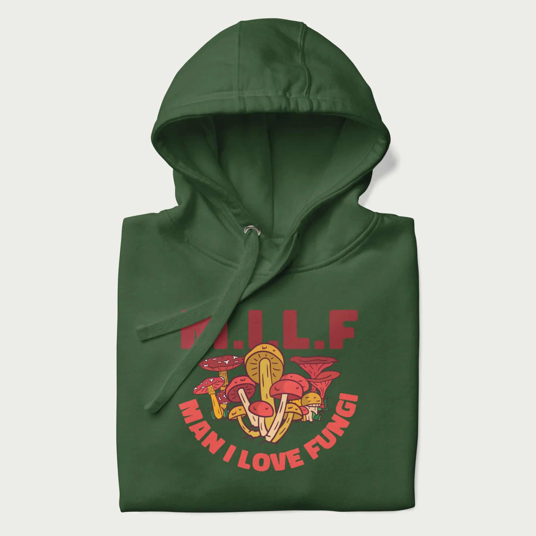 Folded forest green hoodie with a graphic of various mushrooms and the text 'M.I.L.F - Man I Love Fungi'.
