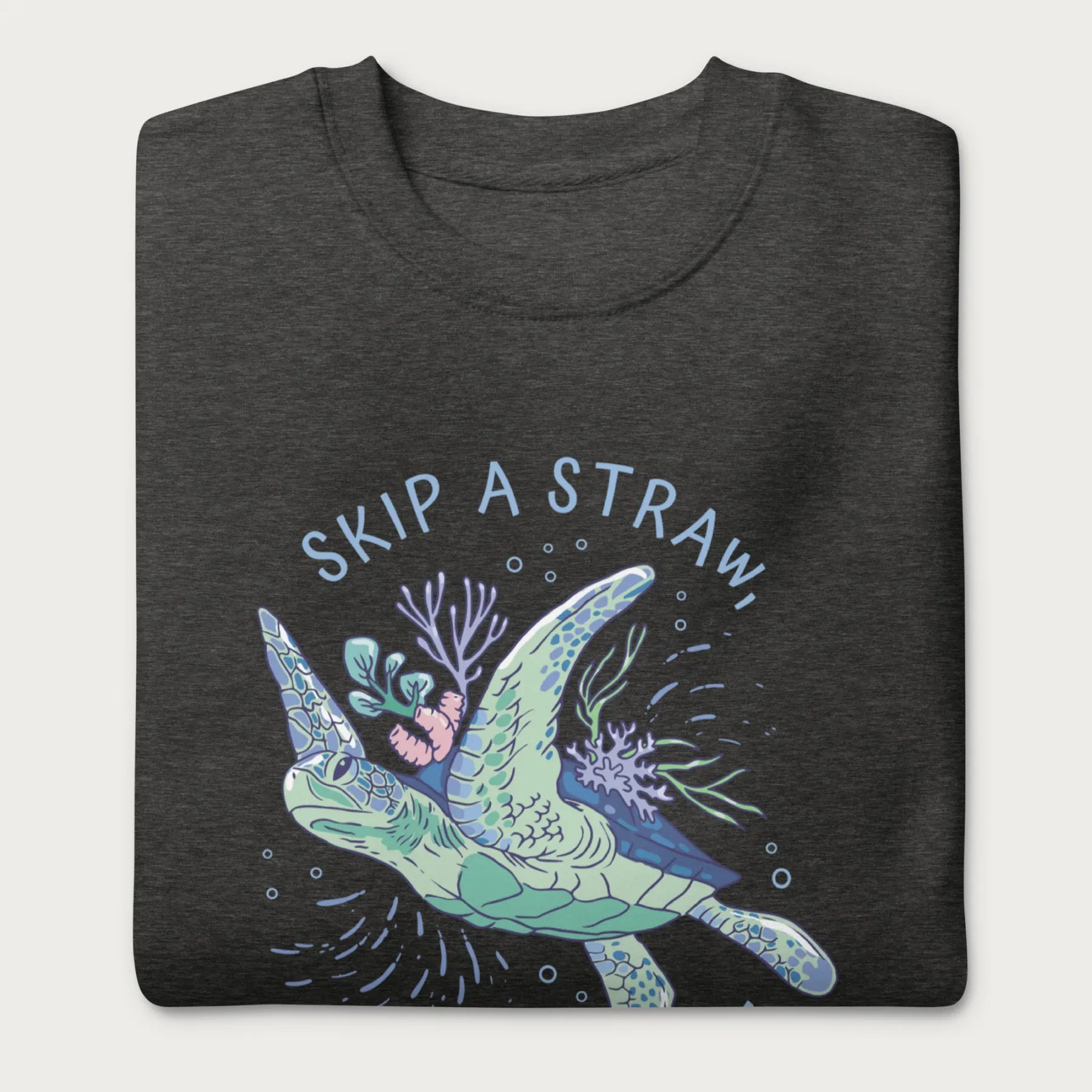 Coral Reef Skip a Straw, Save a Turtle Sweatshirt