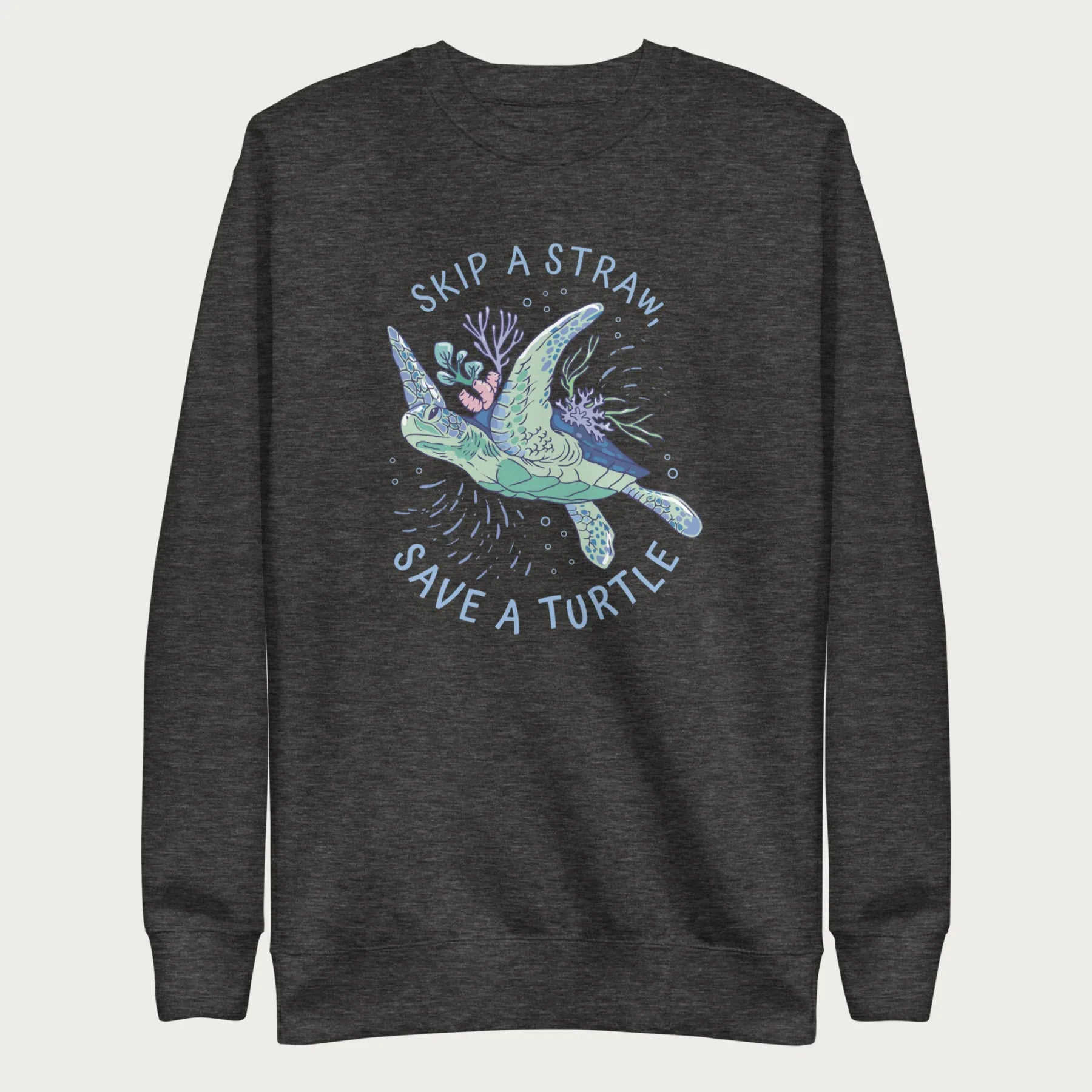 Coral Reef Skip a Straw, Save a Turtle Sweatshirt