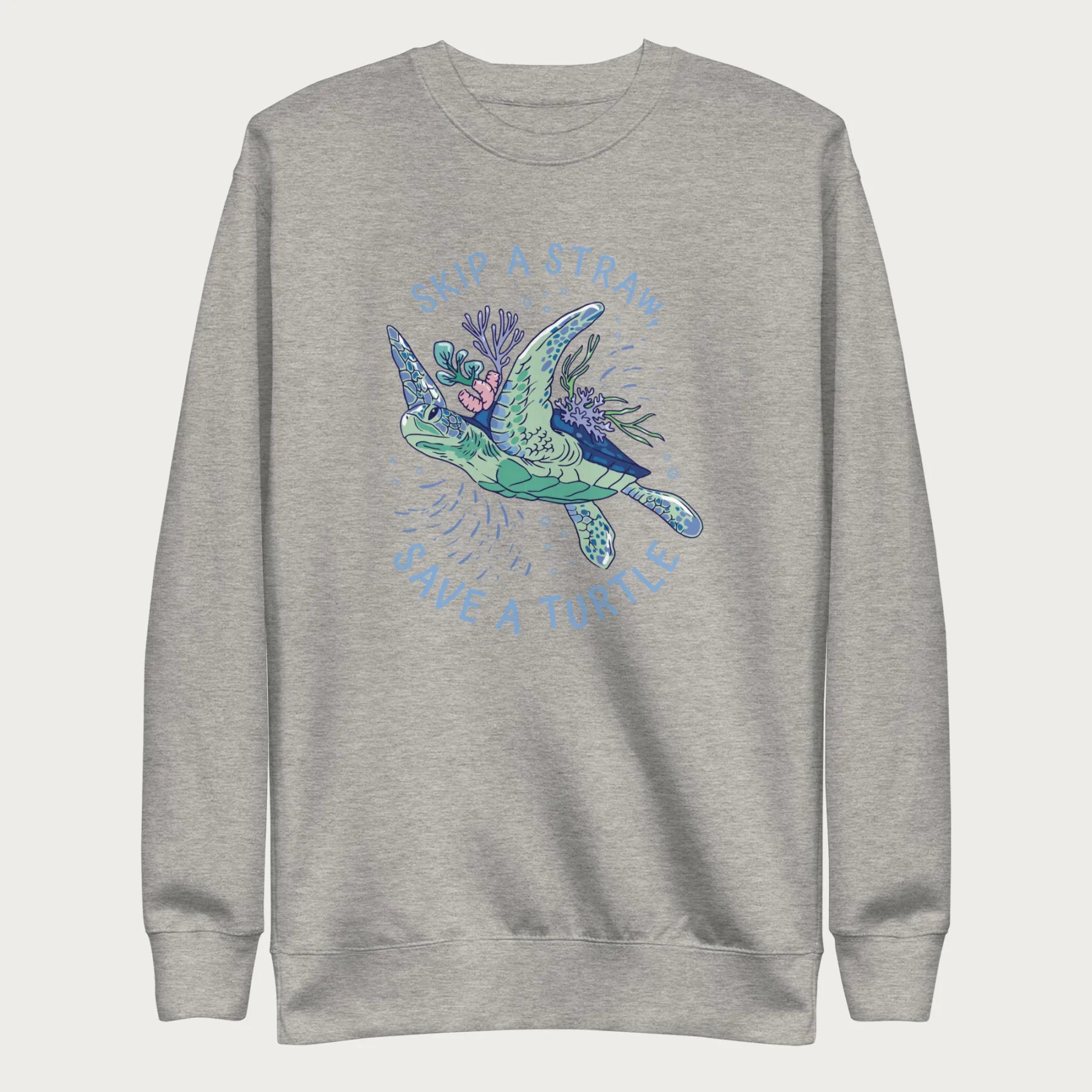 Coral Reef Skip a Straw, Save a Turtle Sweatshirt