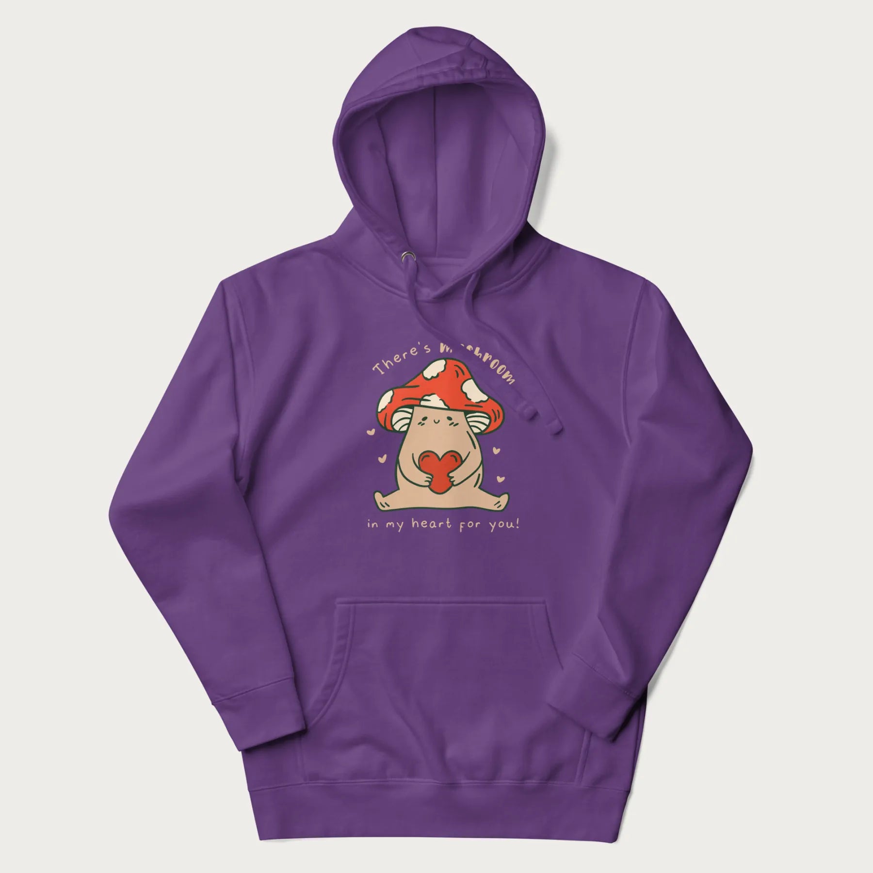 Purple hoodie with a graphic of a mushroom character holding a heart and the text 'There's Mushroom in My Heart for You'.