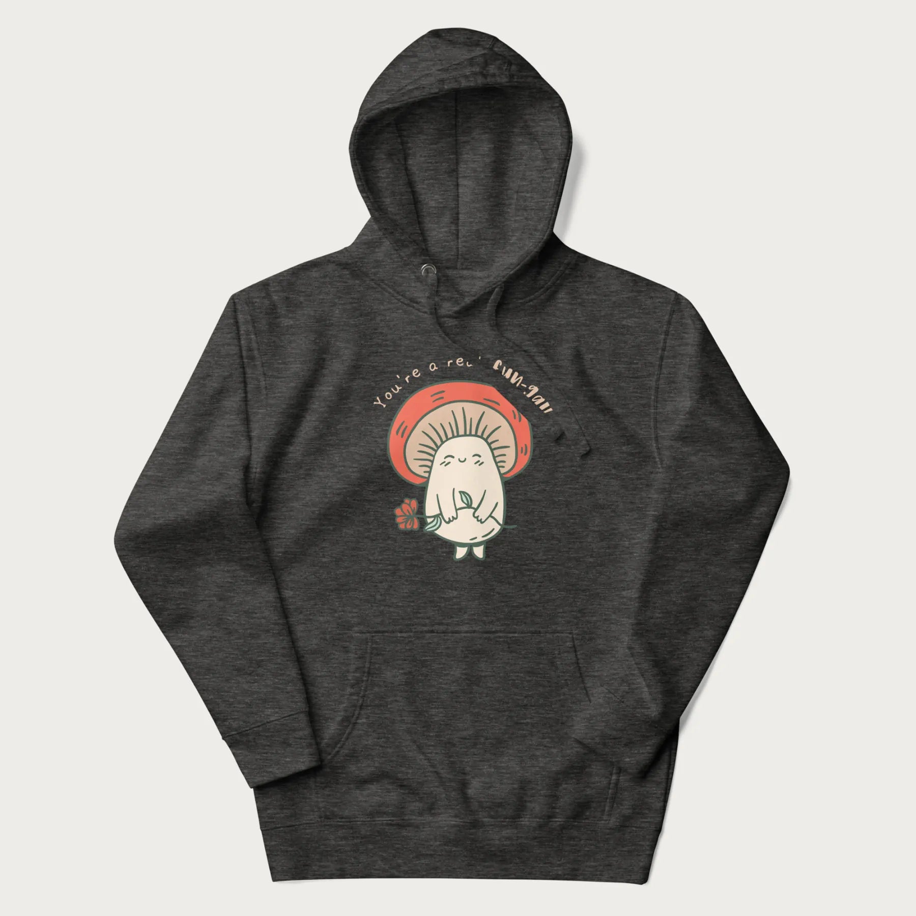 Dark grey hoodie with a graphic of a cute mushroom character holding a flower and the text 'You're a real fun-gal!'.