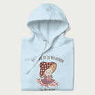 Folded light blue hoodie with a cute mushroom character and the text 'You Take Up So Mushroom in My Heart'.