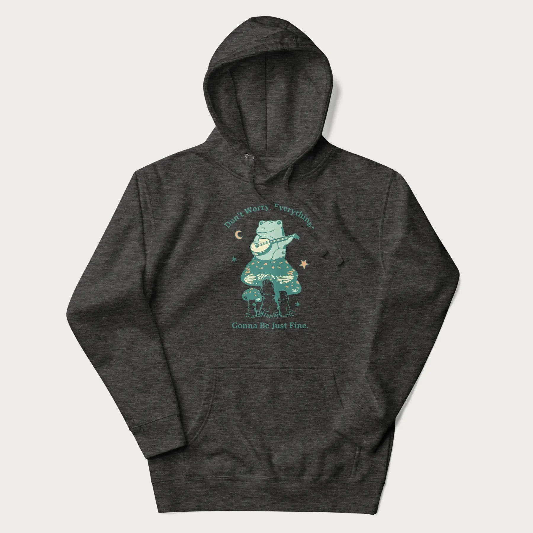 Dark grey hoodie with a graphic of a frog playing a banjo on a mushroom under the moon and stars, with the text 'Don't Worry, Everything's Gonna Be Just Fine.'