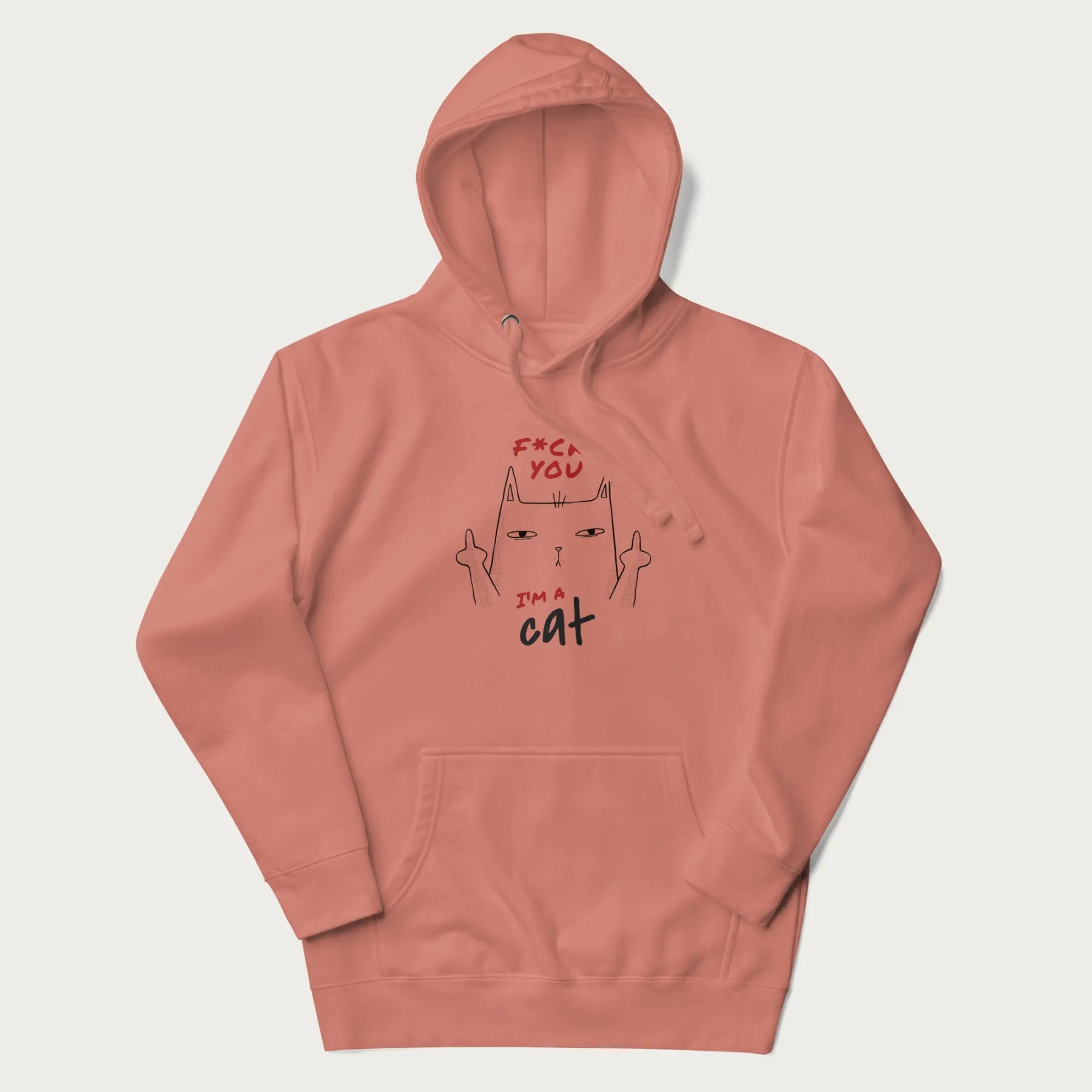 Light pink hoodie with a graphic of a cat raising its middle fingers, with the phrase "F*ck You, I'm a Cat" in red text.