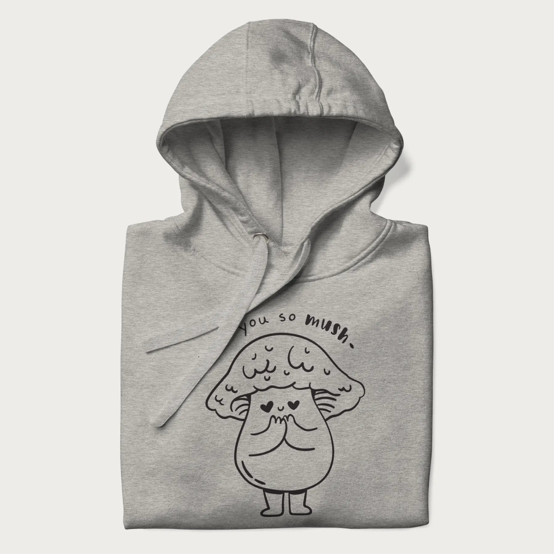 Folded light grey hoodie with graphic of a cute mushroom with heart-shaped eyes and the text "I Love You So Mush."