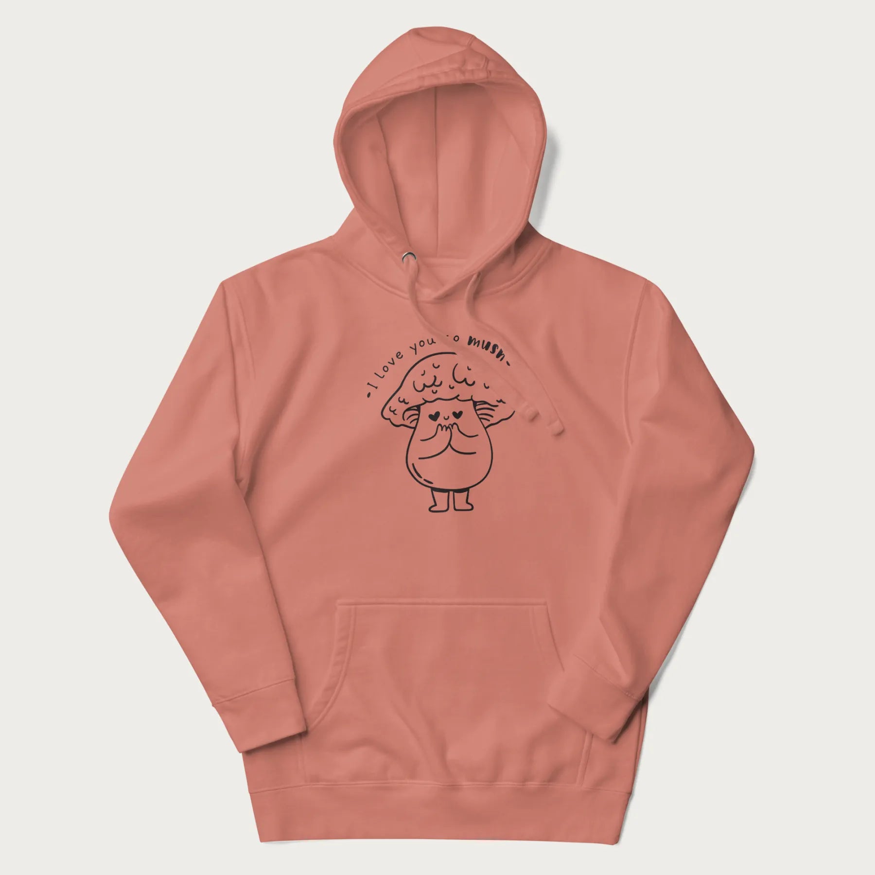 Light pink hoodie with graphic of a cute mushroom with heart-shaped eyes and the text "I Love You So Mush."