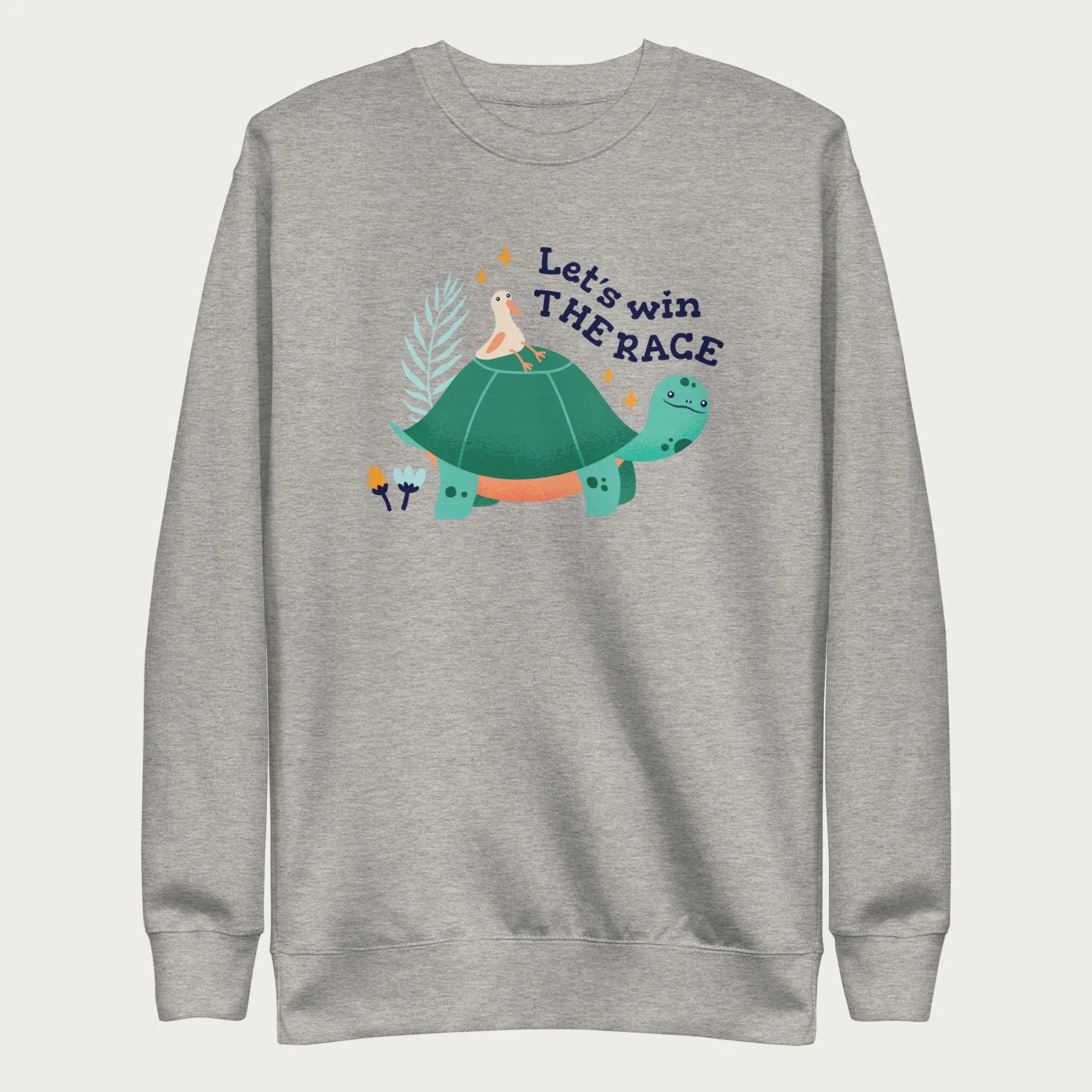 Light grey sweatshirt with a graphic of a turtle with a bird on it's shell with the phrase 'Let's Win the Race.'