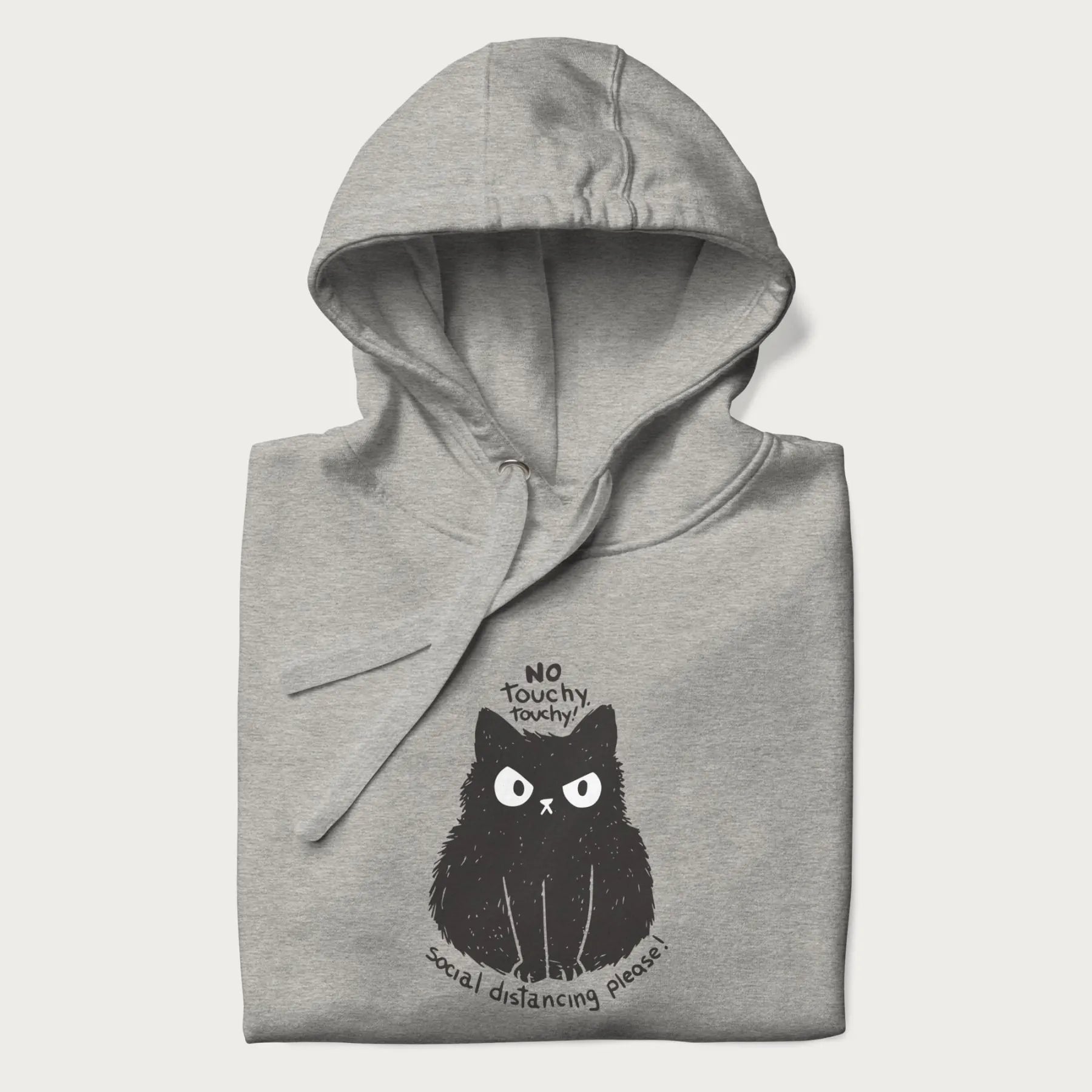 Folded light grey hoodie with a 'No Touchy, Touchy! Social Distancing Please!' black cat graphic design.