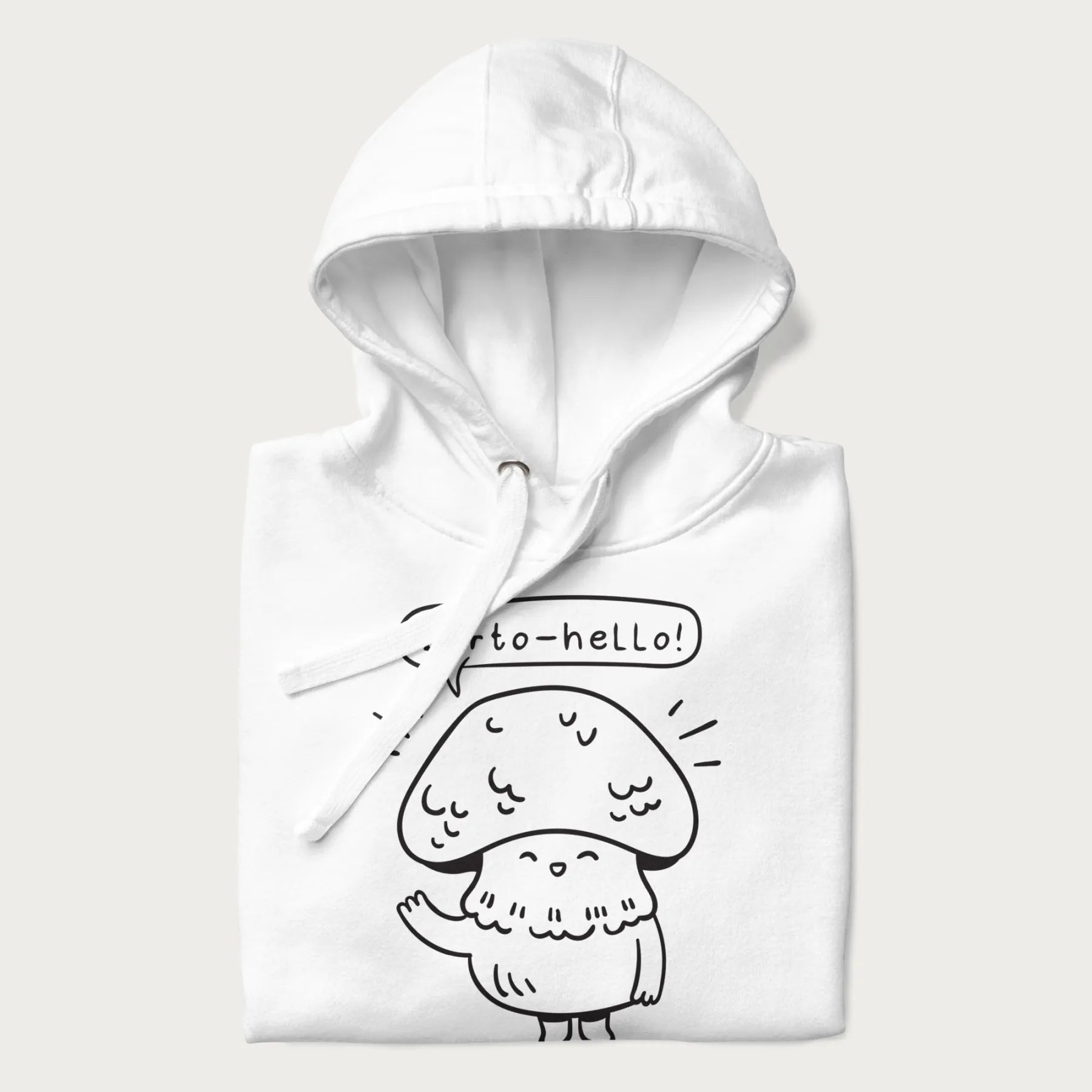 Folded white hoodie with graphic of a cute mushroom waving and the text "Porto-hello!"