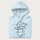 Folded light blue hoodie with graphic of a cute mushroom joyfully dancing with the text "You're a Real Fun-gi!"