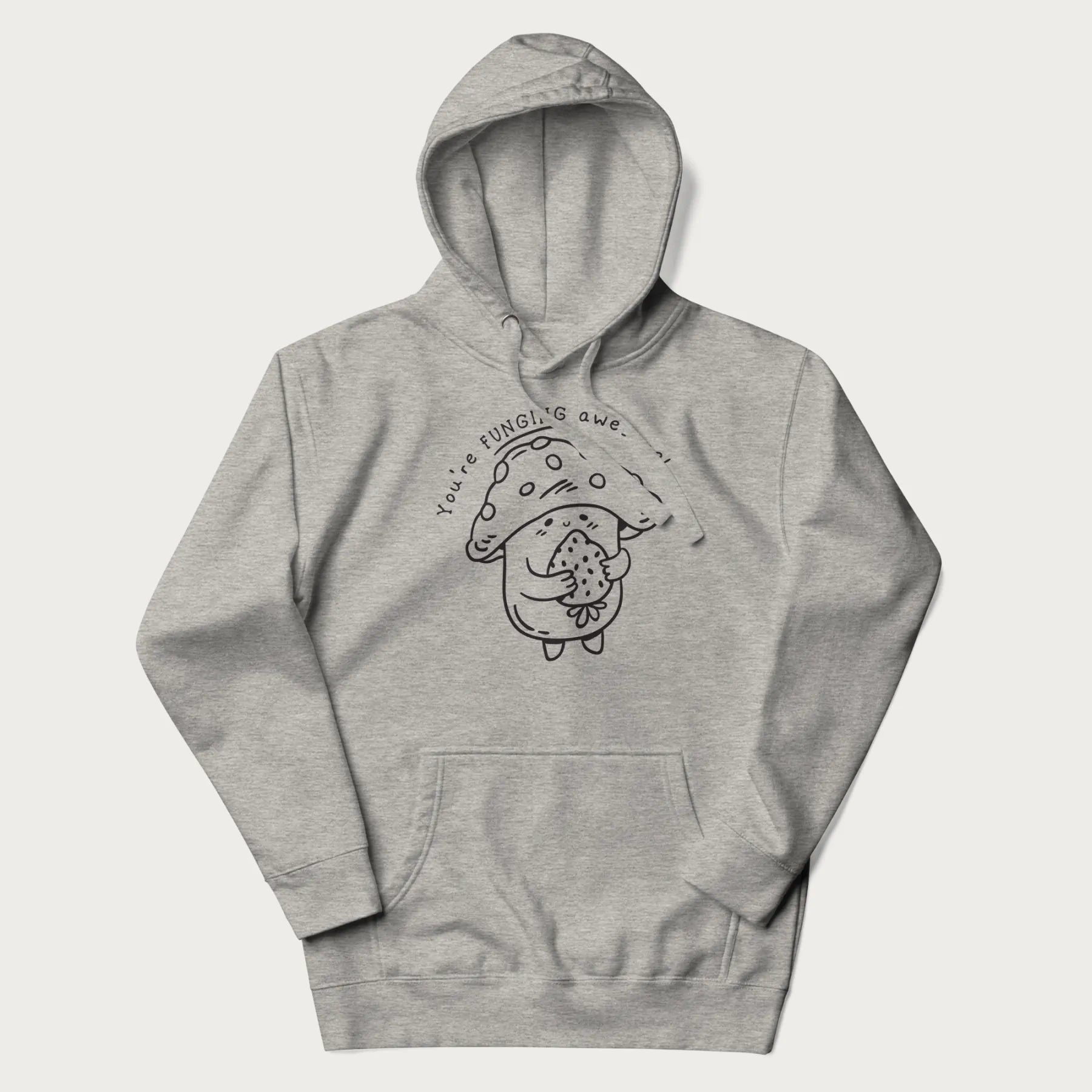 Light grey hoodie with a cute mushroom graphic and the text "You're FUNGING Awesome!"