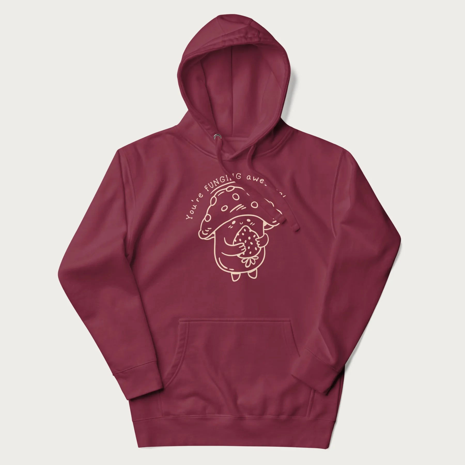 Maroon hoodie with a cute mushroom graphic and the text "You're FUNGING Awesome!"